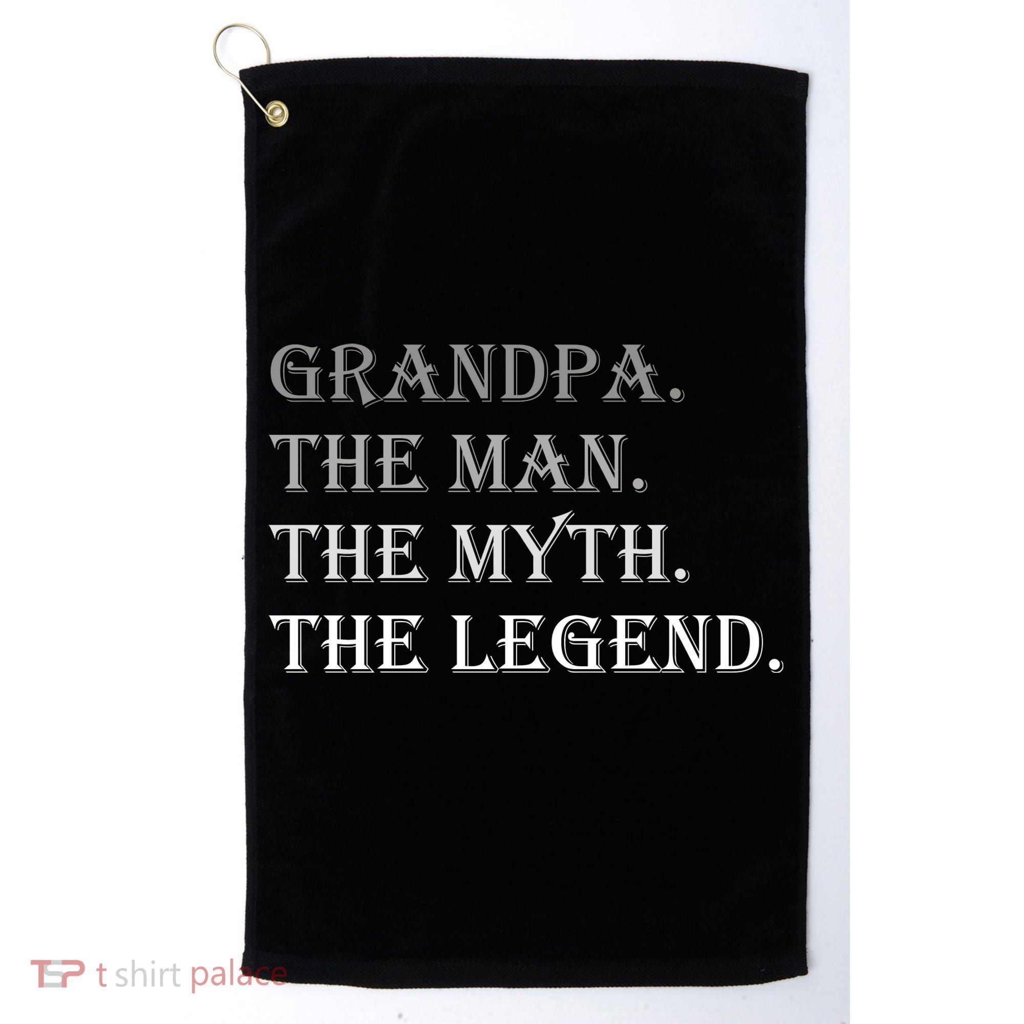 Grandpa The Man The Myth The Legend Golf Towel