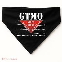 GTMO You Wouldn't Understand USA-Made Doggie Bandana thumb 0