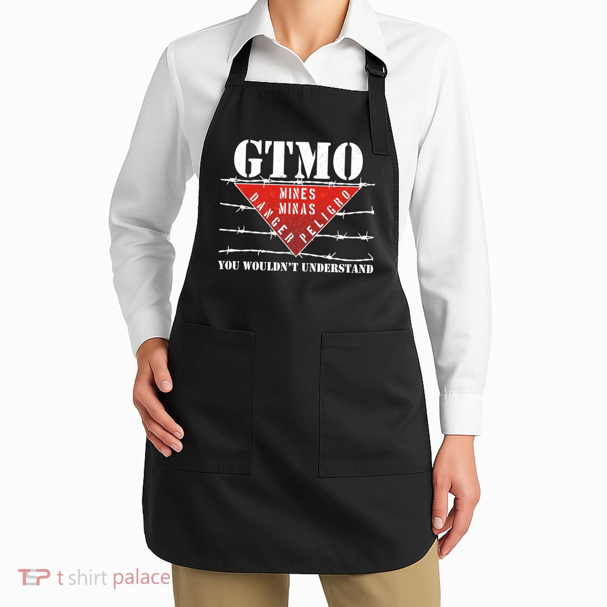 GTMO You Wouldn't Understand Apron
