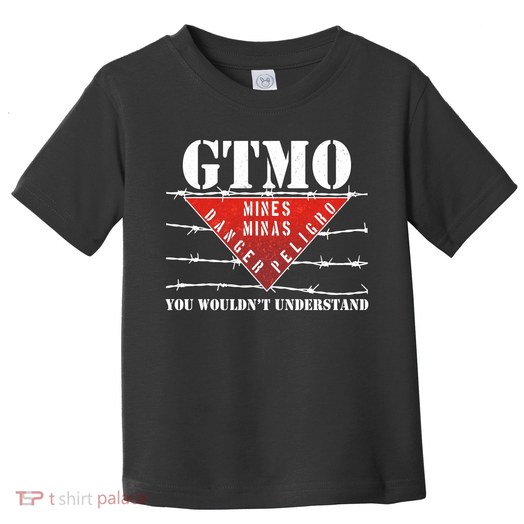 GTMO You Wouldn't Understand Toddler T-Shirt