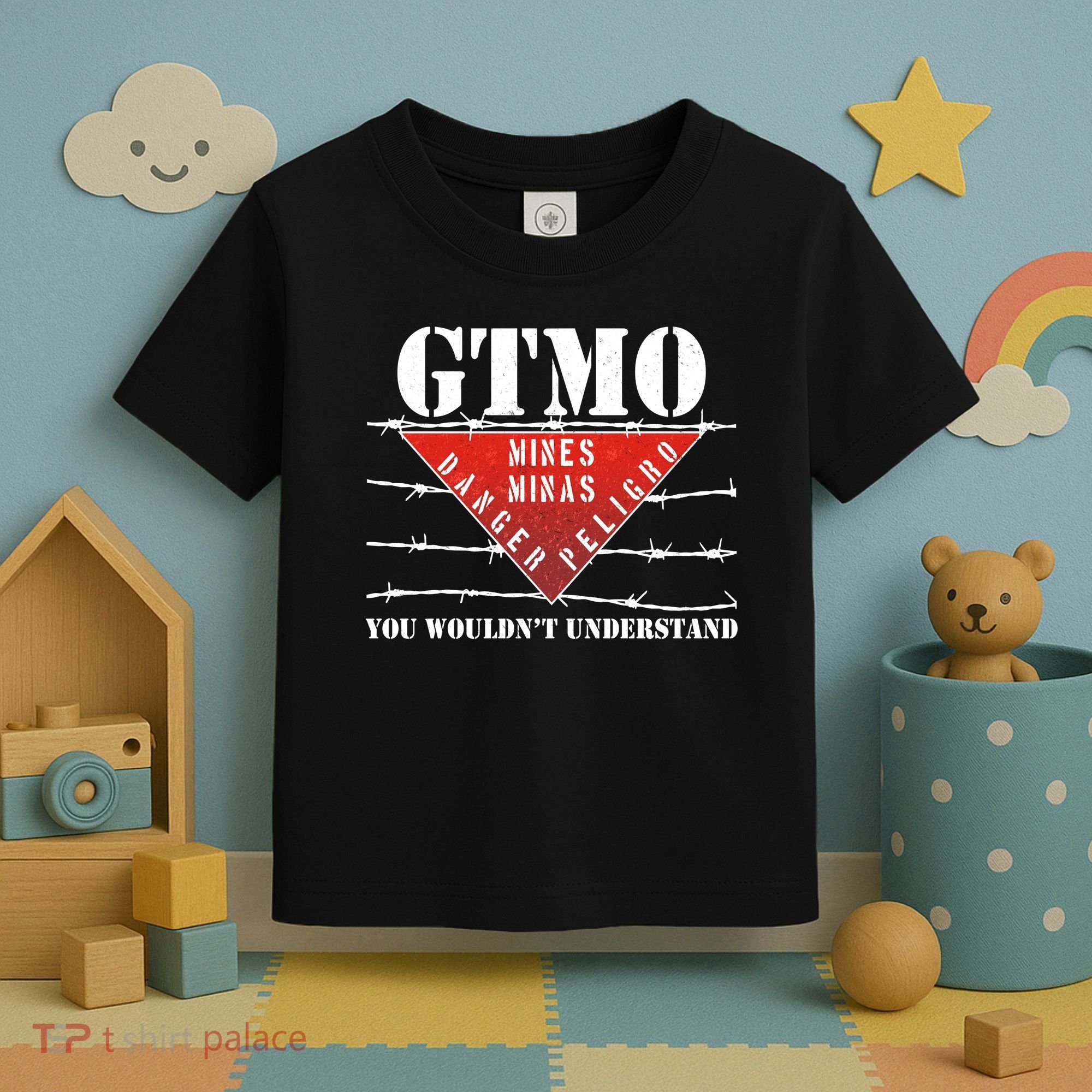 GTMO You Wouldn't Understand Toddler T-Shirt