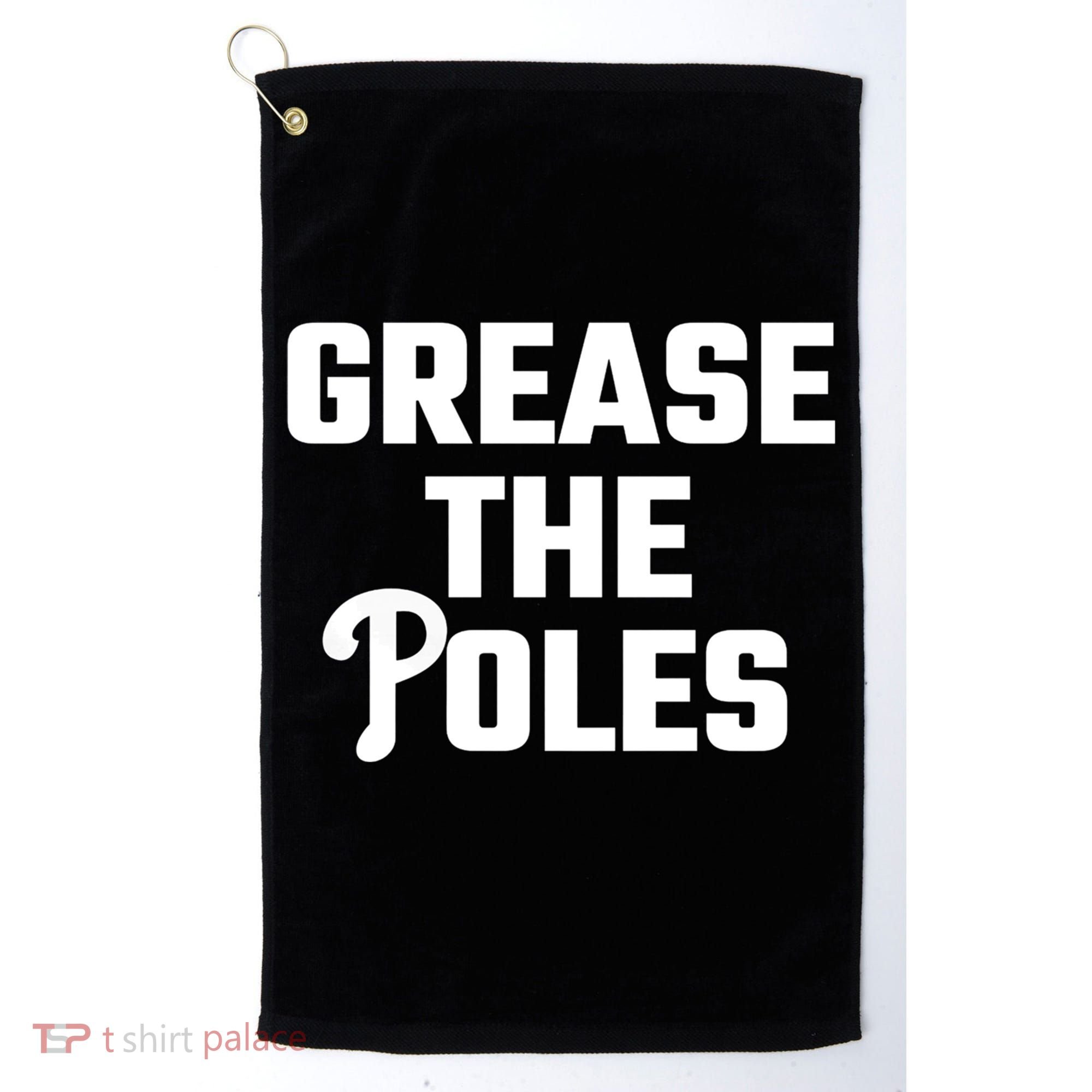 Grease The Poles Philadelphia Golf Towel