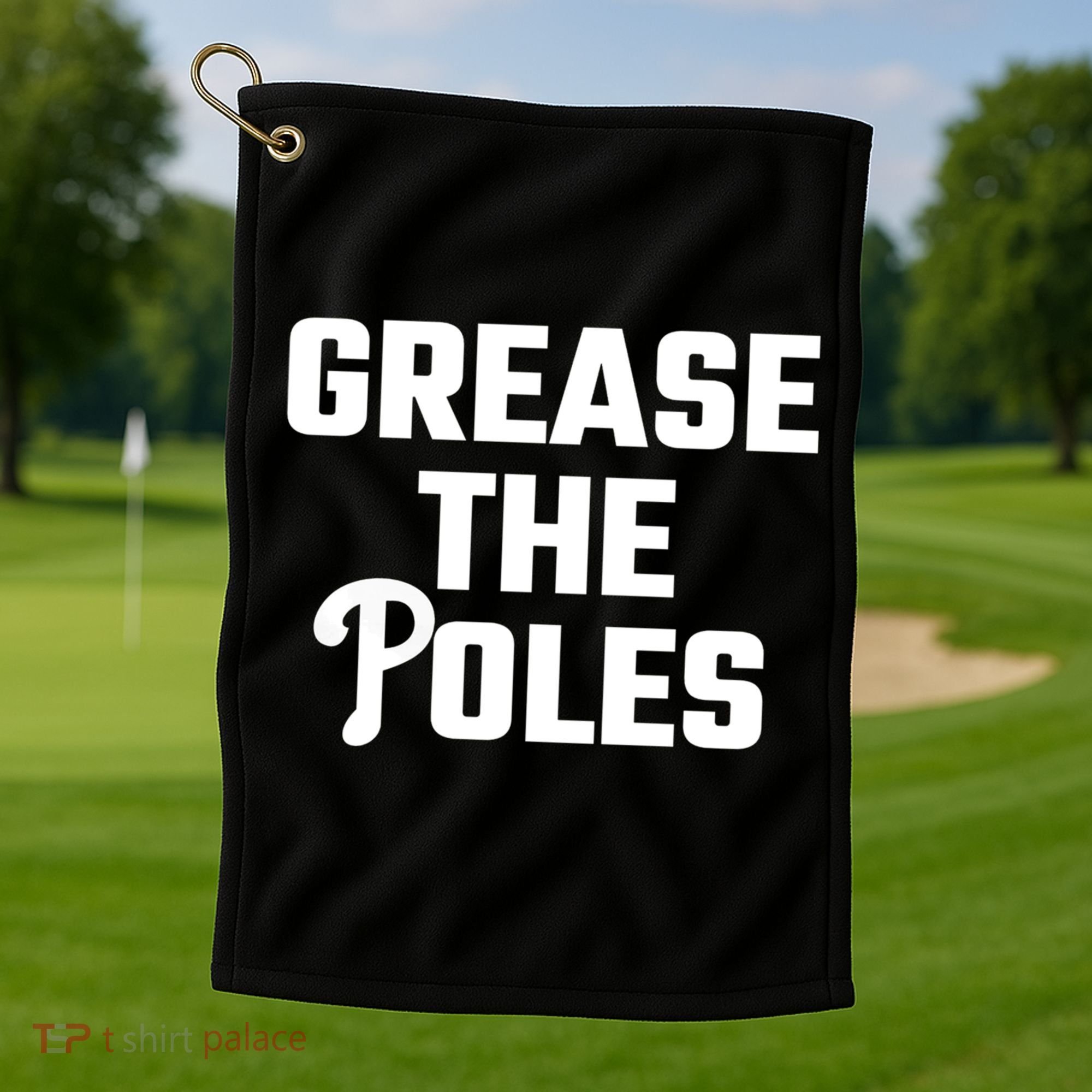 Grease The Poles Philadelphia Golf Towel