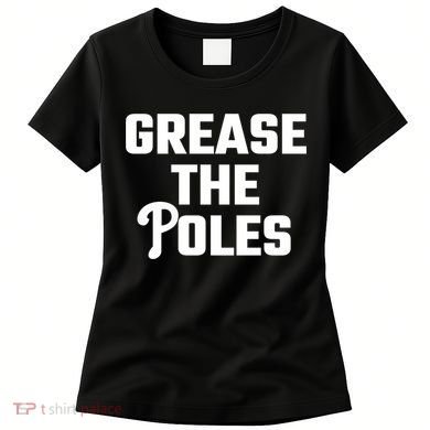 Grease The Poles Philadelphia Women's T-Shirt