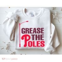 Grease The Poles Philadelphia Baseball Fan Lover Sweatshirt thumb 2