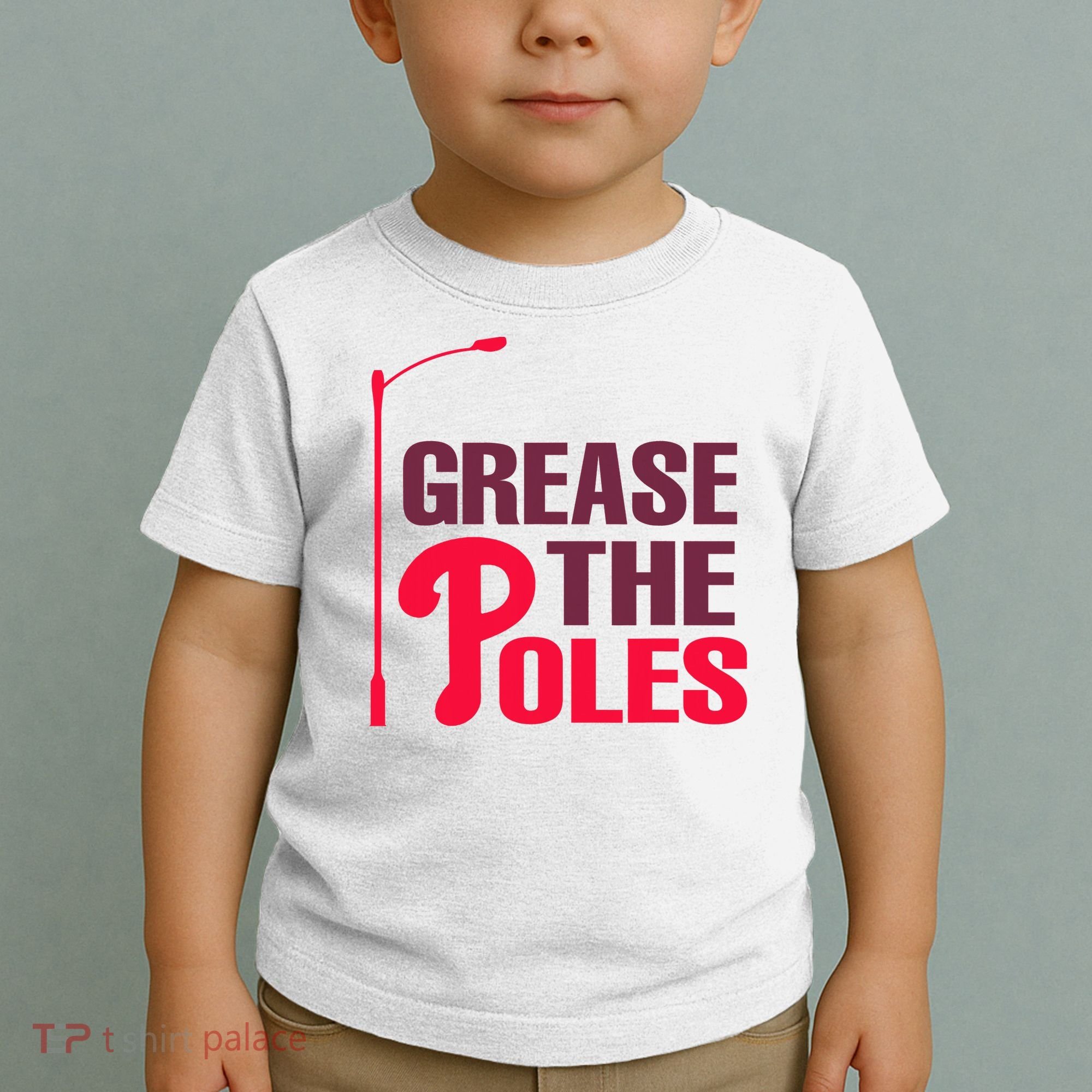 Grease The Poles Philadelphia Baseball Fan Lover Toddler T-Shirt