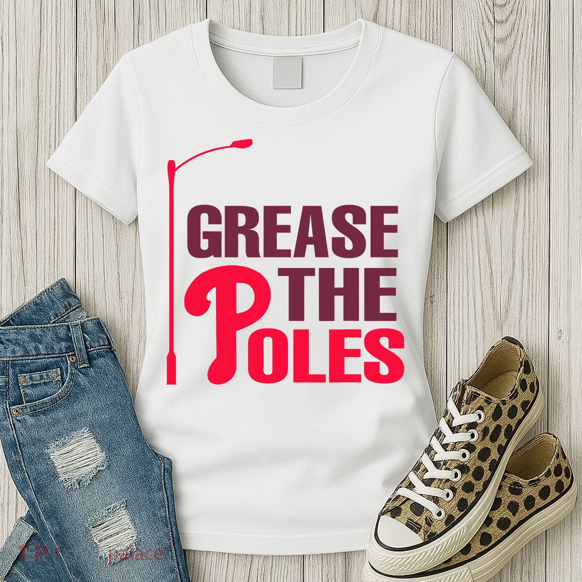 Grease The Poles Philadelphia Baseball Fan Lover Women's T-Shirt