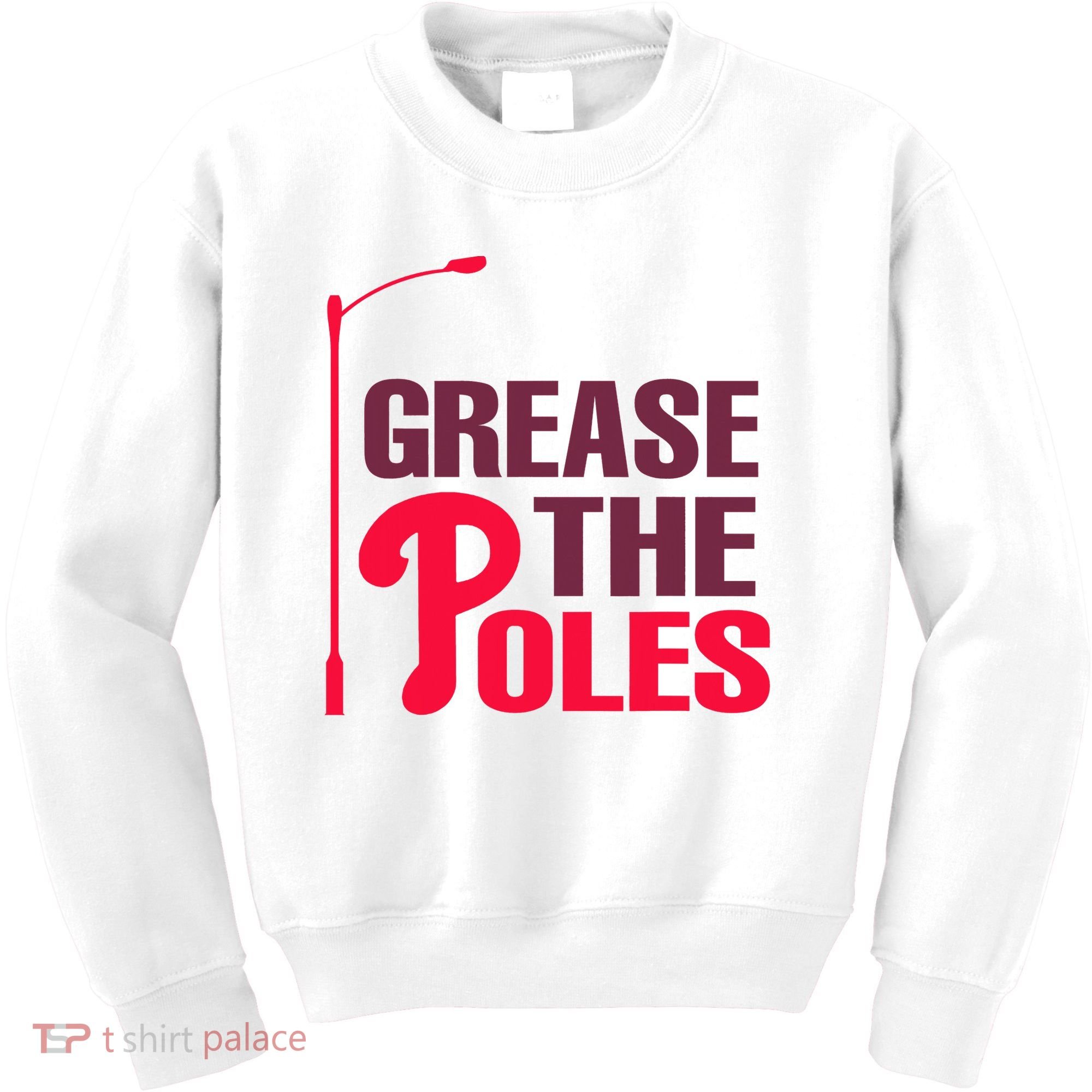 Grease The Poles Philadelphia Baseball Fan Lover Kids Sweatshirt