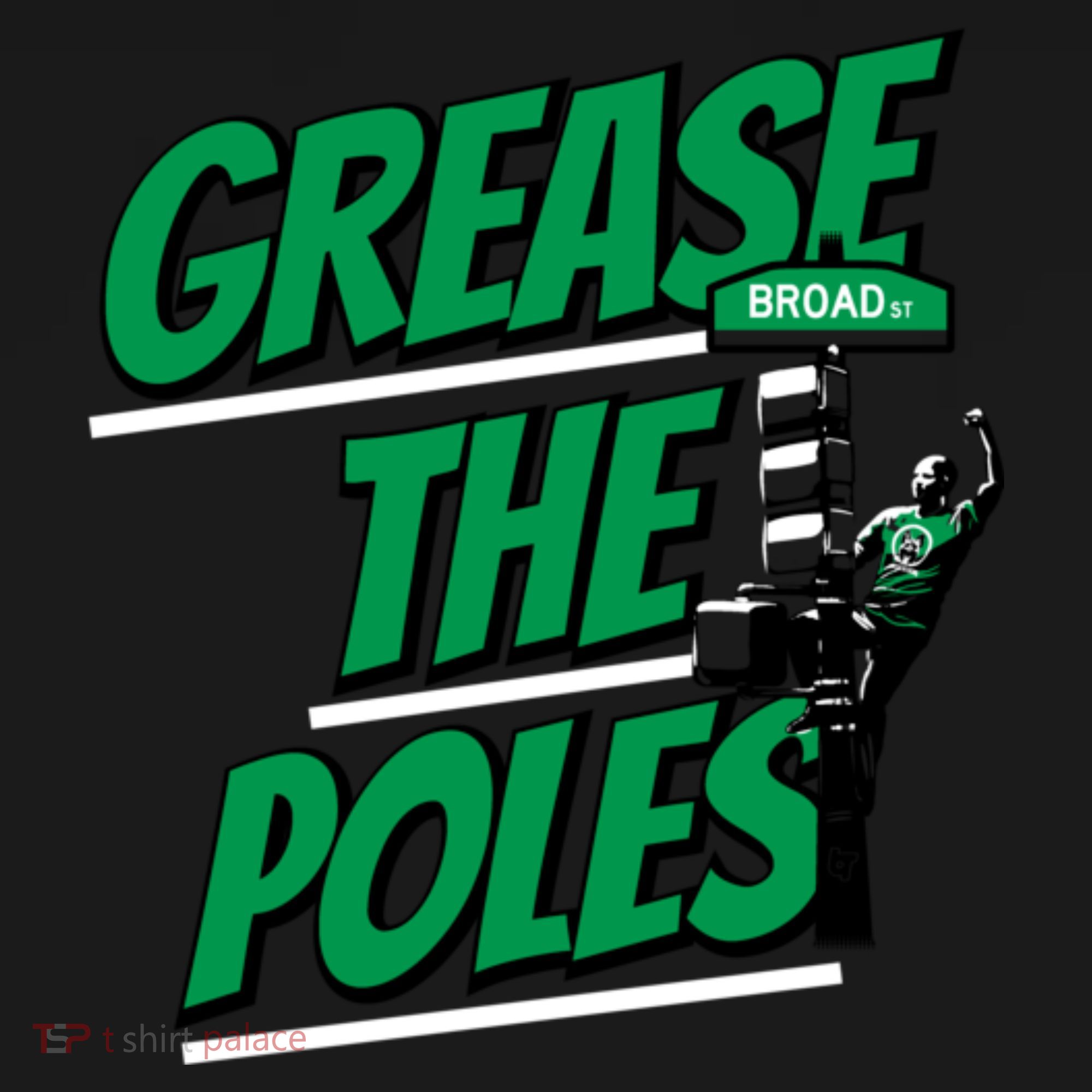 Grease The Poles Philadelphia Football T-Shirt