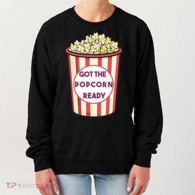 Got The Popcorn Ready Movie Night Women's Sweatshirt