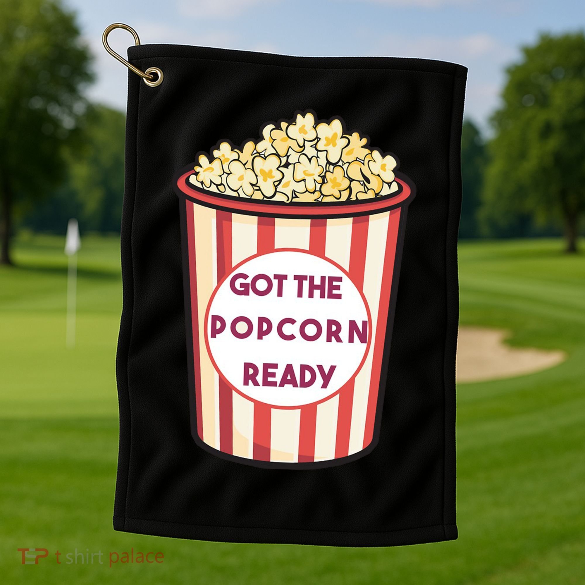 Got The Popcorn Ready Movie Night Golf Towel