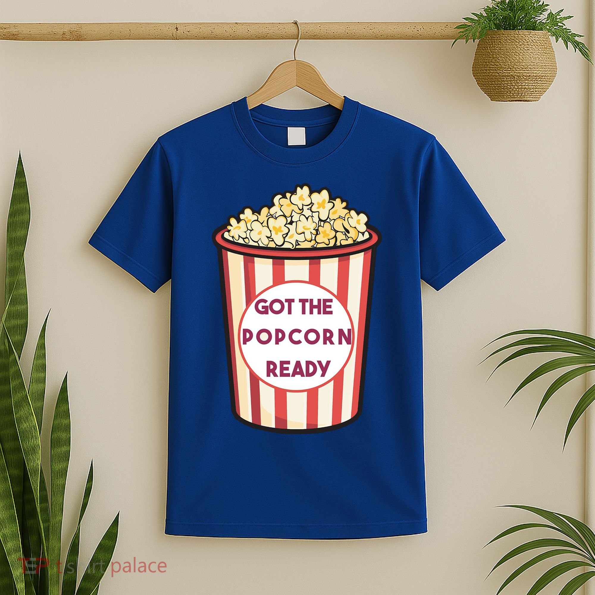 Got The Popcorn Ready Movie Night T-Shirt