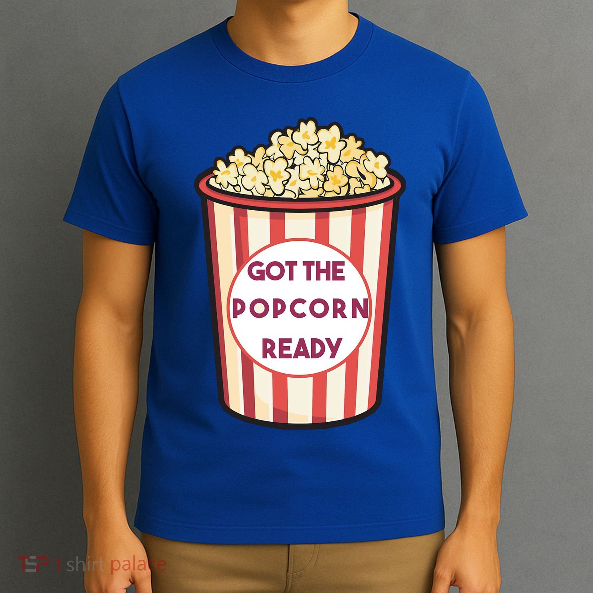 Got The Popcorn Ready Movie Night T-Shirt