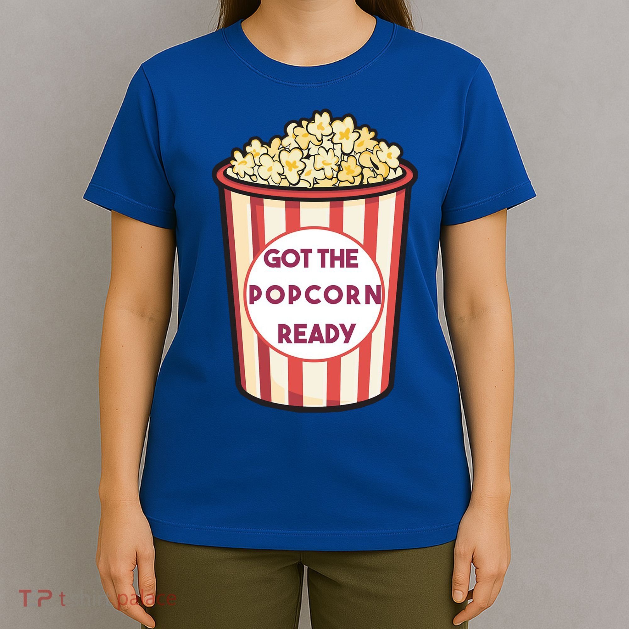Got The Popcorn Ready Movie Night T-Shirt