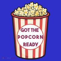 Got The Popcorn Ready Movie Night Button thumb 1