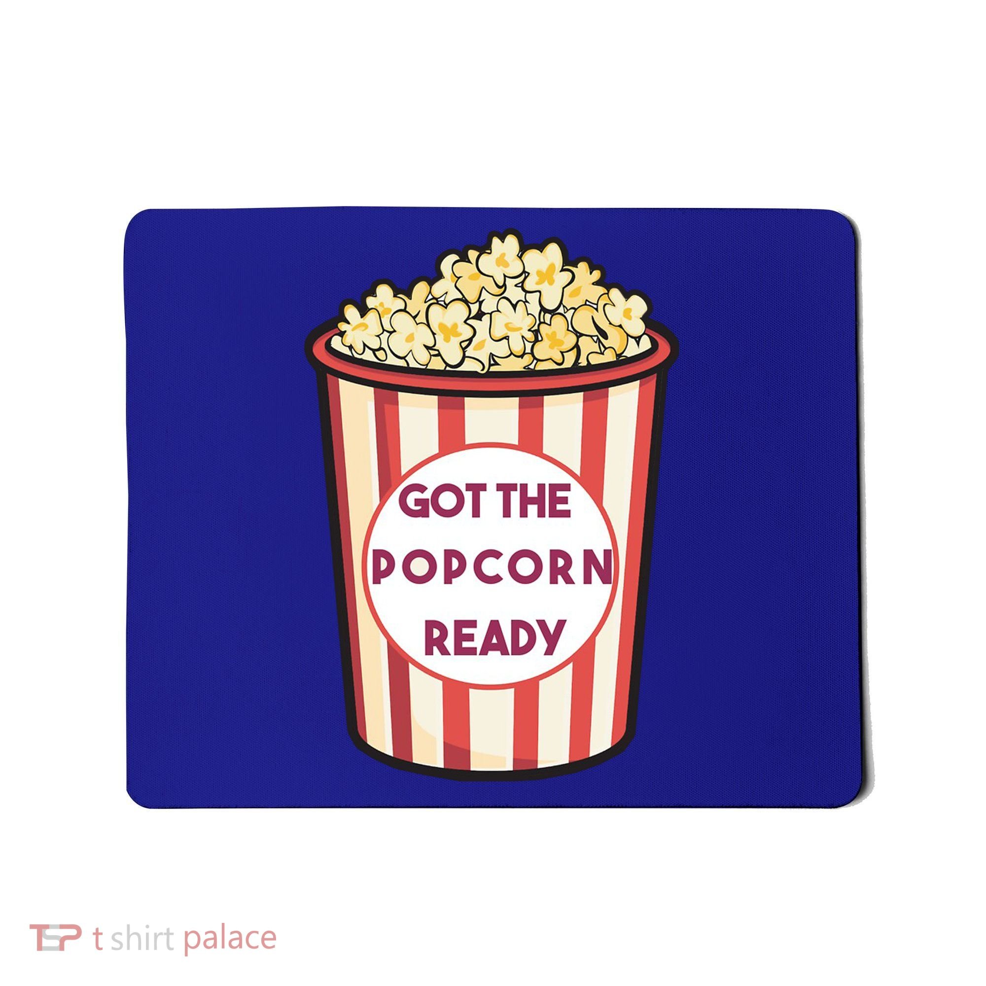 Got The Popcorn Ready Movie Night Mousepad