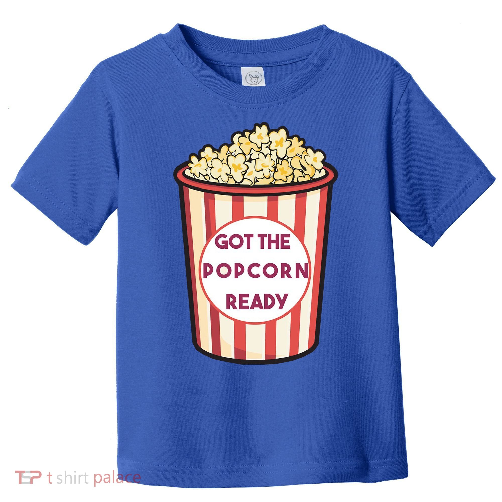 Got The Popcorn Ready Movie Night Toddler T-Shirt