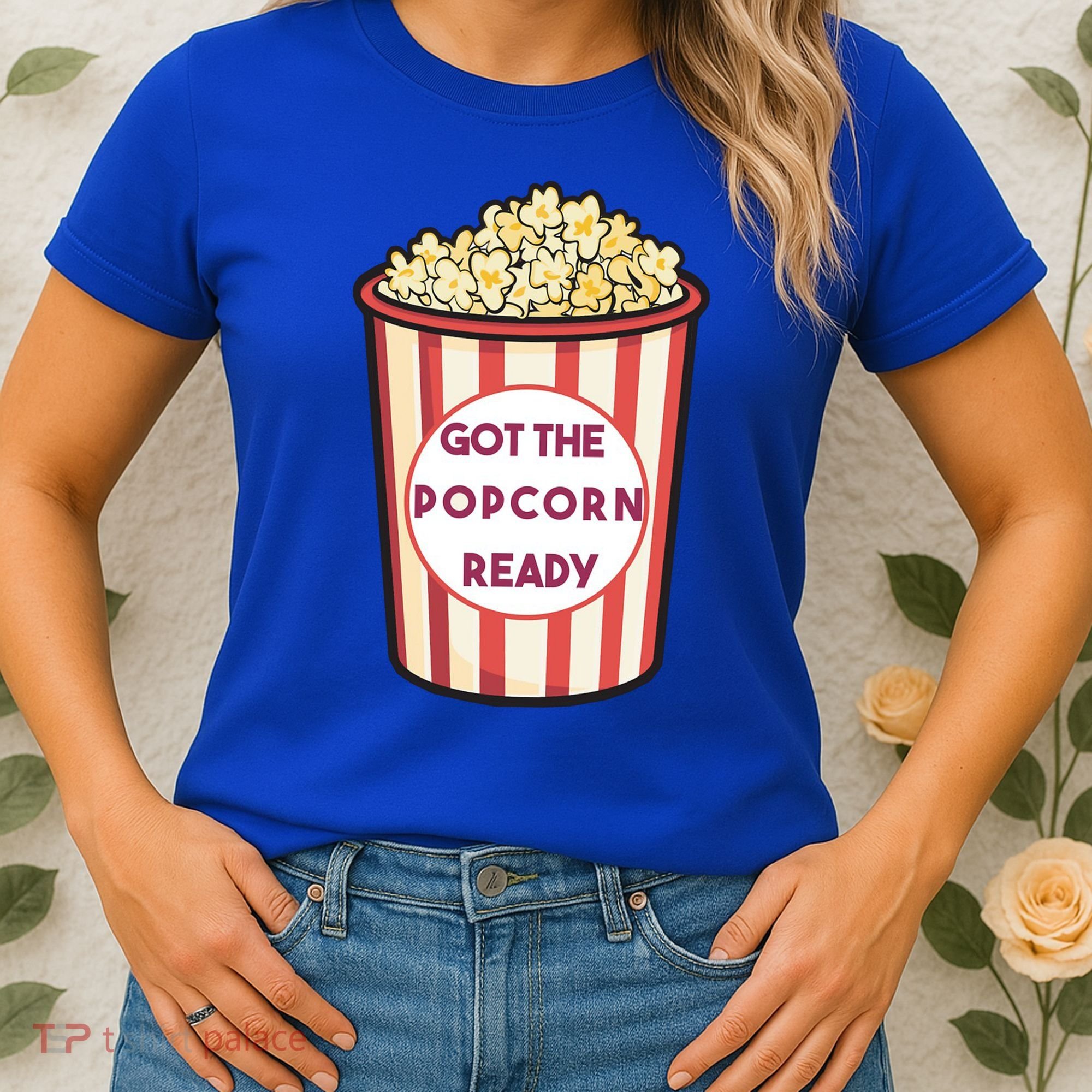 Got The Popcorn Ready Movie Night Women's T-Shirt