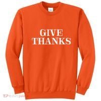 Give Thanks Positive Quote Thanksgiving Sweatshirt thumb 0
