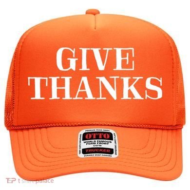 Give Thanks Positive Quote Thanksgiving Hat