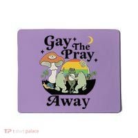 Gay The Pray Away Pride Mousepad thumb 0