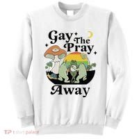 Gay The Pray Away Pride Sweatshirt thumb 0
