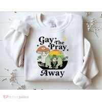 Gay The Pray Away Pride Sweatshirt thumb 2
