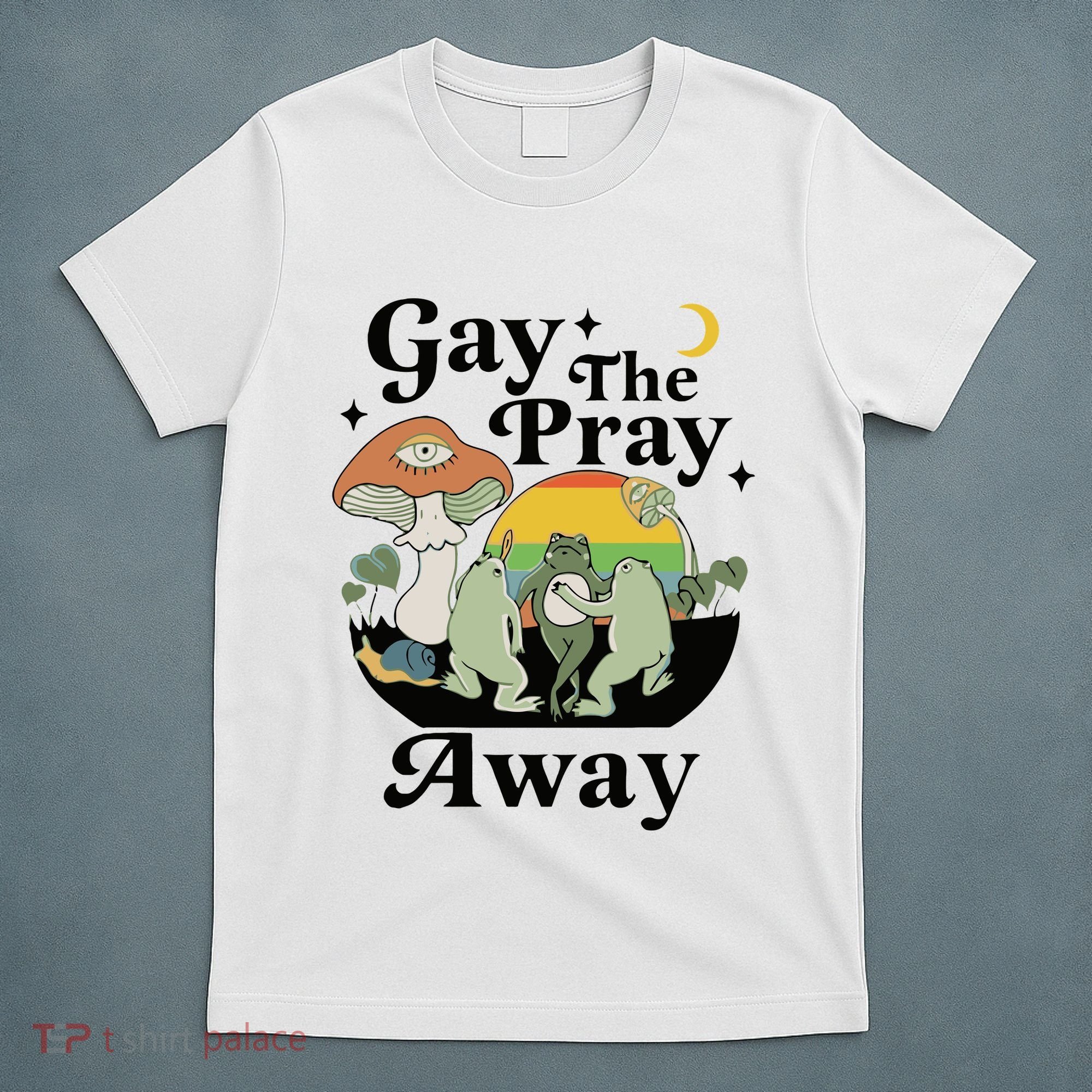 Gay The Pray Away Pride T-Shirt