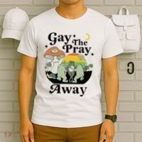 Gay The Pray Away Pride T-Shirt thumb 6