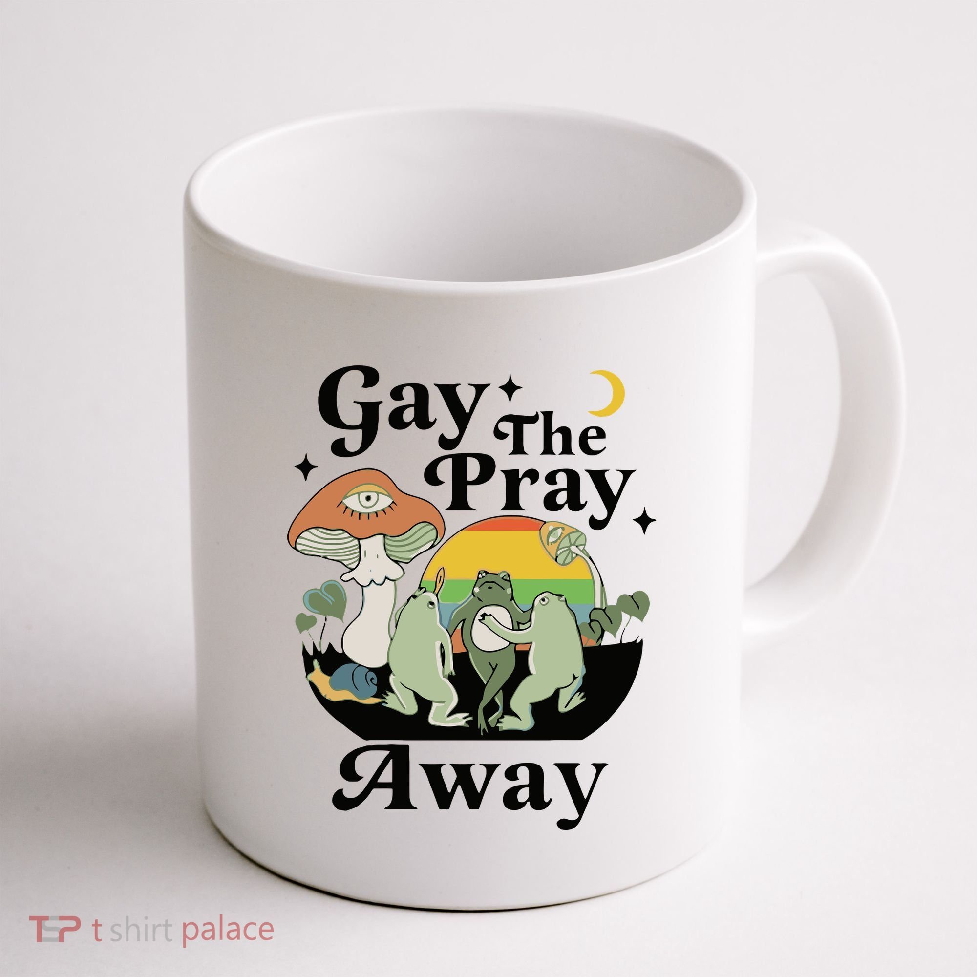 Gay The Pray Away Pride Coffee Mug