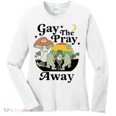 Gay The Pray Away Pride Women's Long Sleeve Shirt