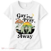 Gay The Pray Away Pride Women's T-Shirt thumb 0
