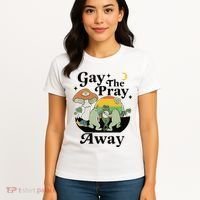 Gay The Pray Away Pride Women's T-Shirt thumb 4