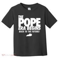 Goose21tees The Pope Era Begins Toddler T-Shirt thumb 0
