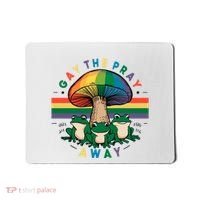 Gay The Pray Away Lgbt Community Mousepad thumb 0