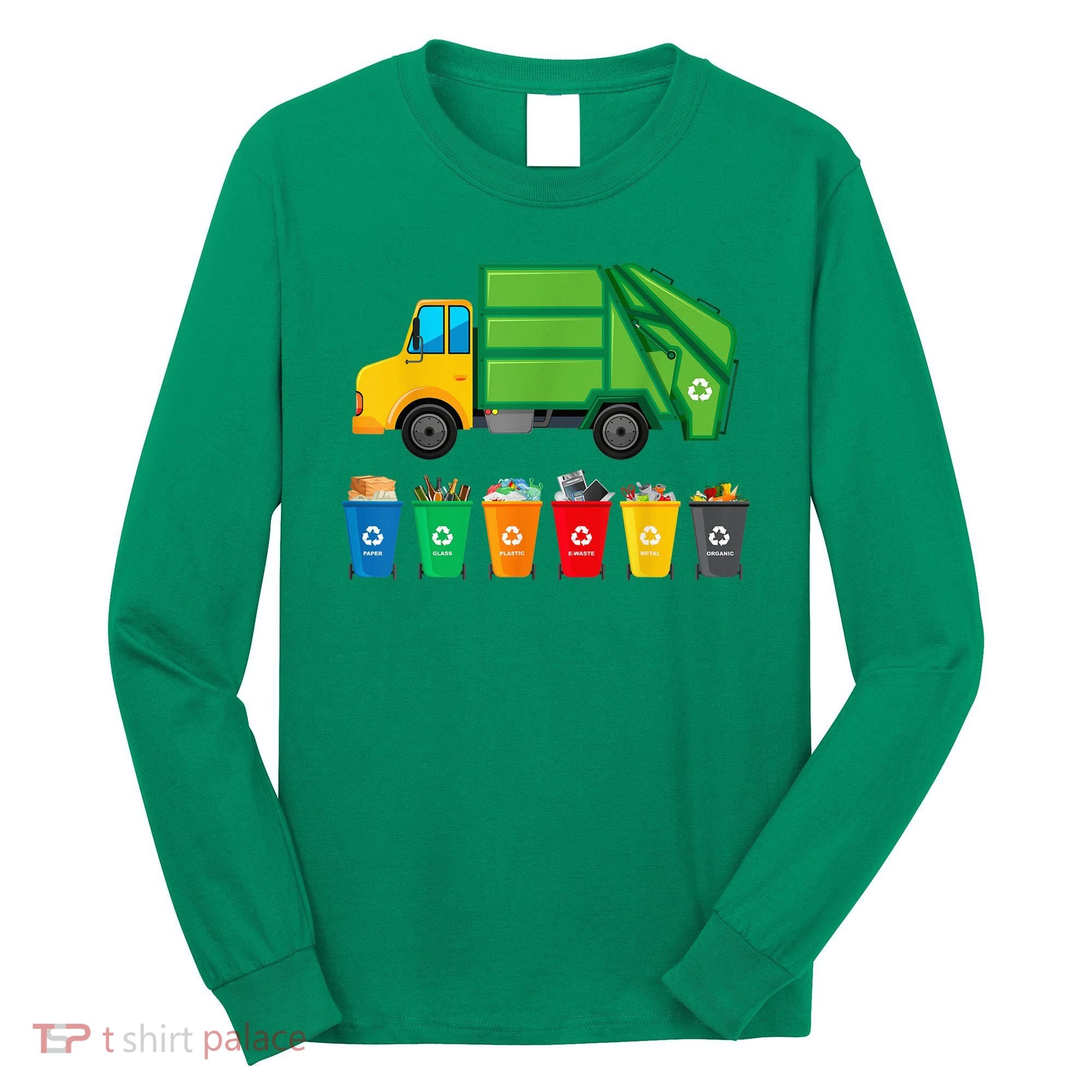 Garbage Truck Reuse Recycle Trash Collector Earth Day Long Sleeve Shirt