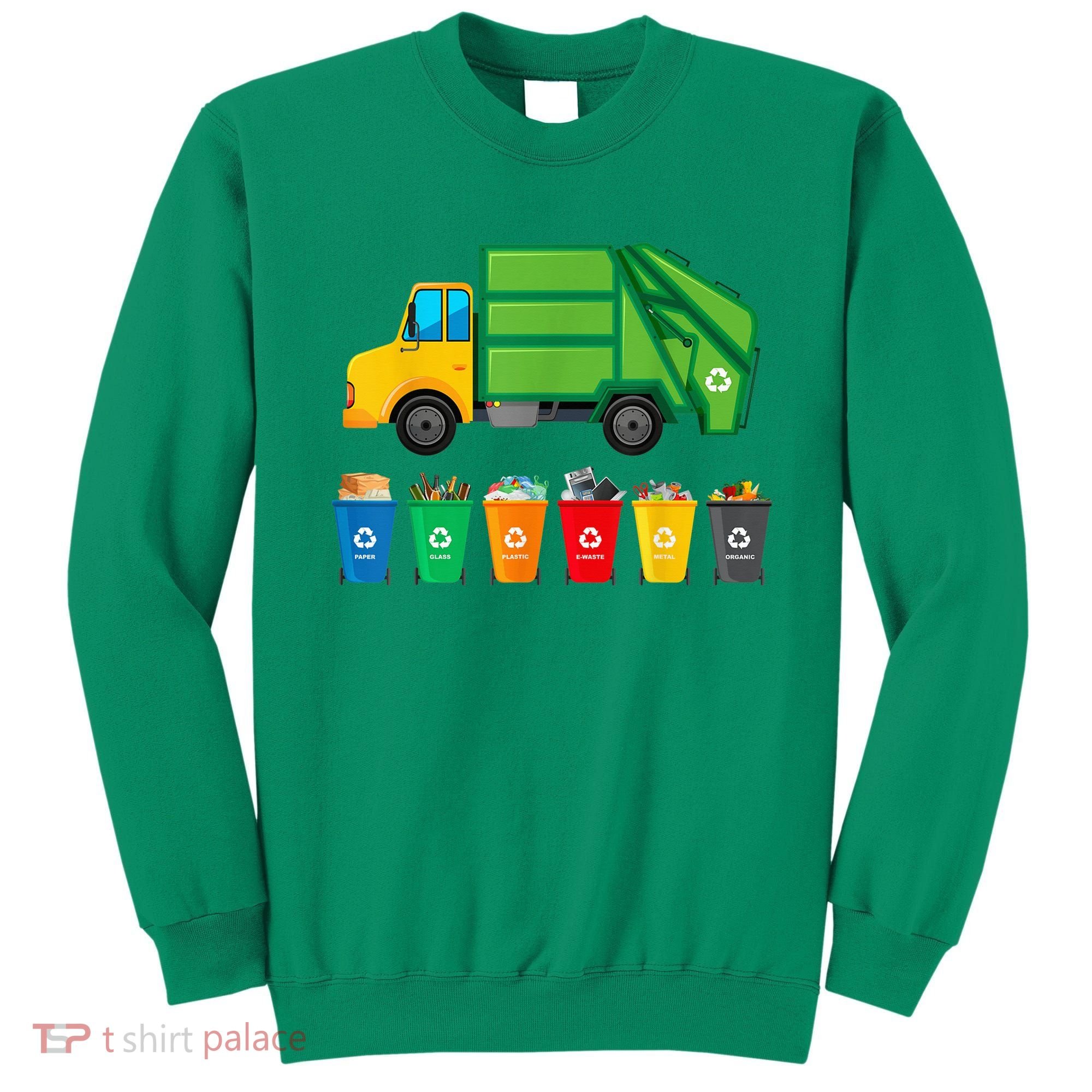 Garbage Truck Reuse Recycle Trash Collector Earth Day Sweatshirt