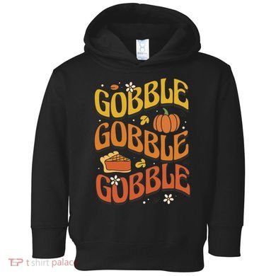 Gobble Turkey Retro Thanksgiving Fall Toddler Hoodie