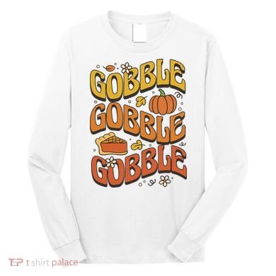 Gobble Turkey Retro Thanksgiving Fall Long Sleeve Shirt