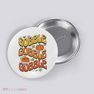 Gobble Turkey Retro Thanksgiving Fall Button