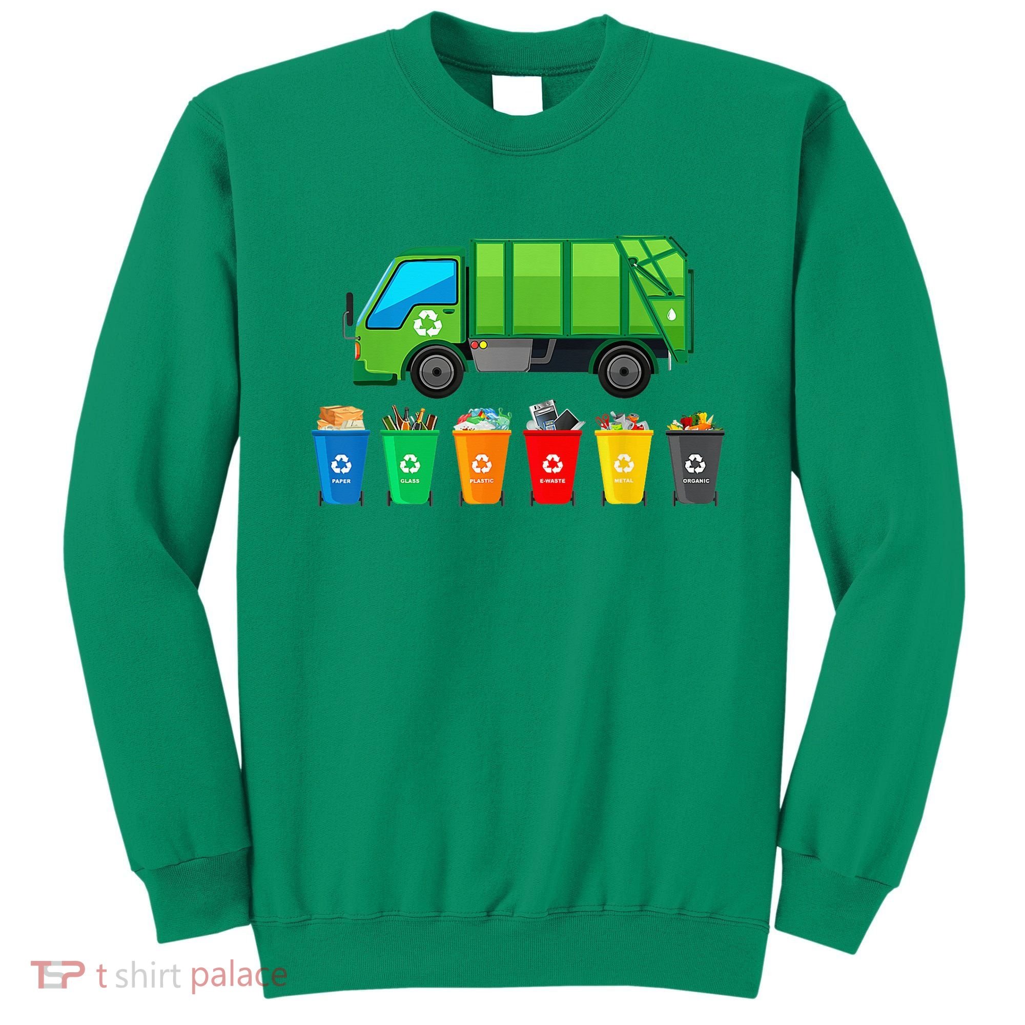 Garbage Truck Reuse Recycle Trash Collector Earth Day Sweatshirt