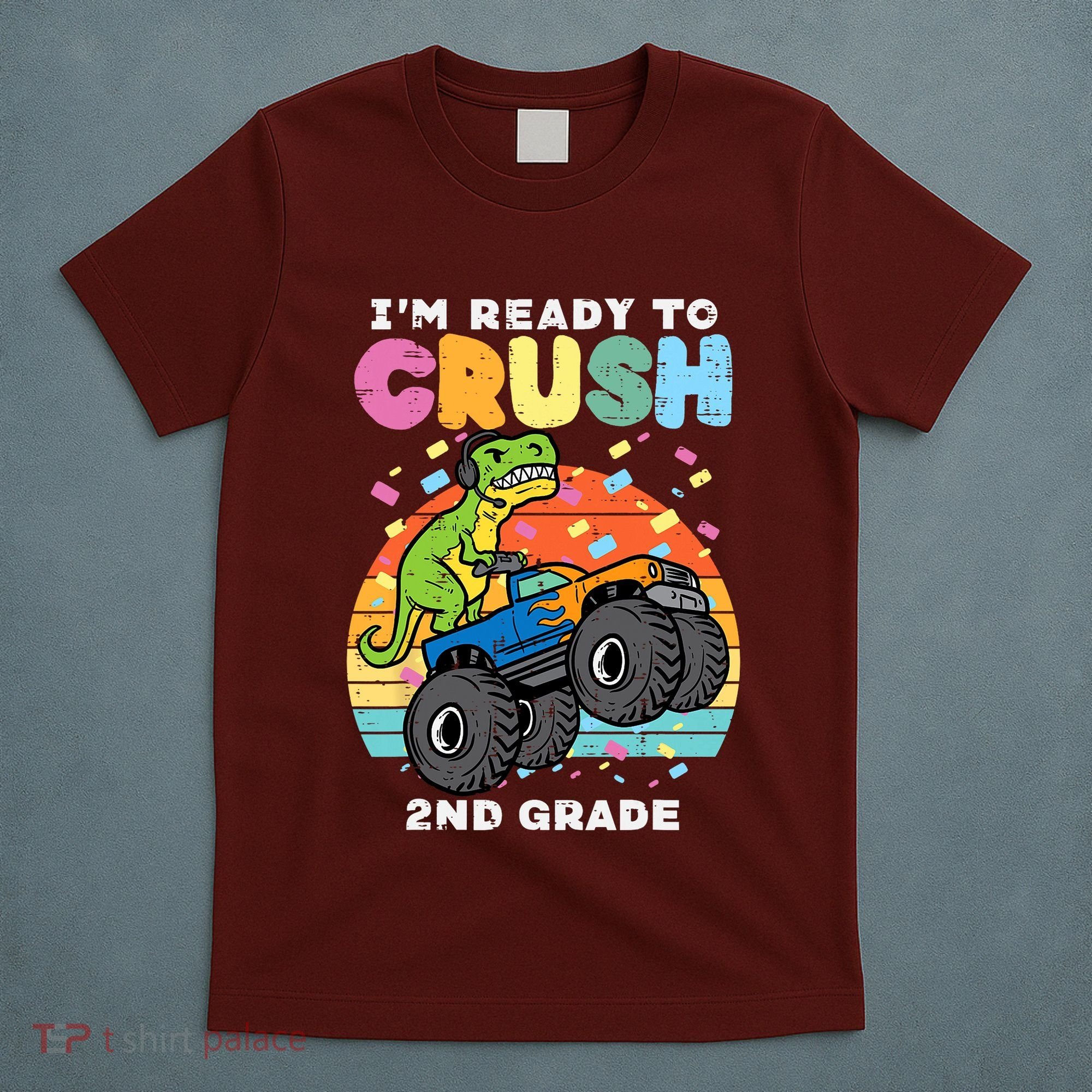 Gamer T Rex On Monster Truck Im Ready To Crush 2nd Grade Boy T-Shirt