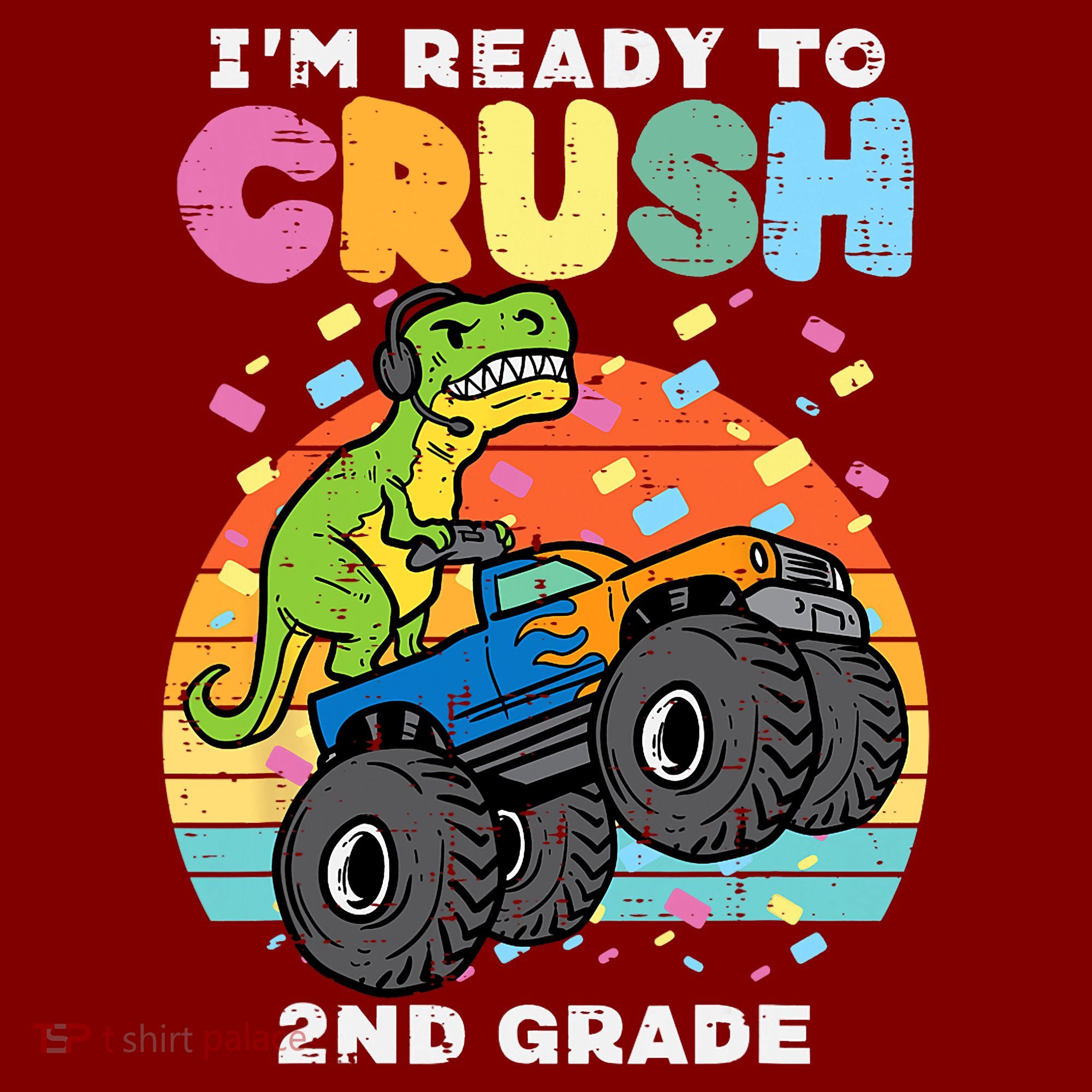 Gamer T Rex On Monster Truck Im Ready To Crush 2nd Grade Boy T-Shirt