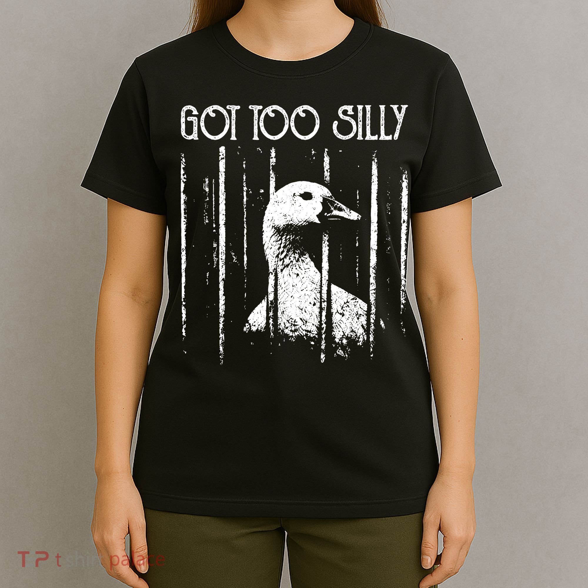 Got Too Silly Goose Meme Funny Jailbird Prison T-Shirt