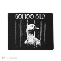 Got Too Silly Goose Meme Funny Jailbird Prison Mousepad thumb 0