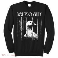 Got Too Silly Goose Meme Funny Jailbird Prison Tall Sweatshirt thumb 0