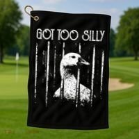 Got Too Silly Goose Meme Funny Jailbird Prison Golf Towel thumb 1