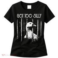 Got Too Silly Goose Meme Funny Jailbird Prison Women's T-Shirt thumb 0