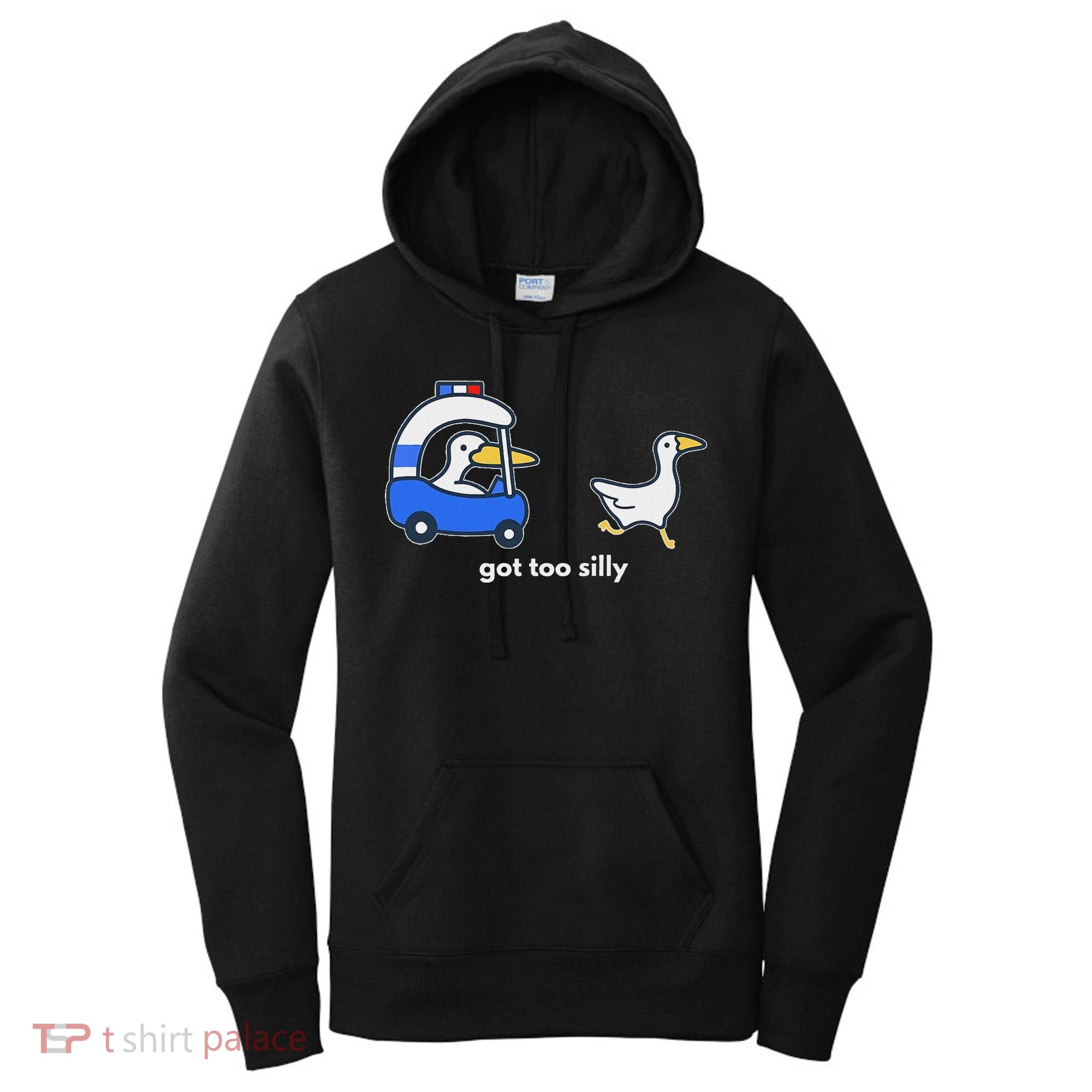 Got Too Silly Goose Police Women's Hoodie