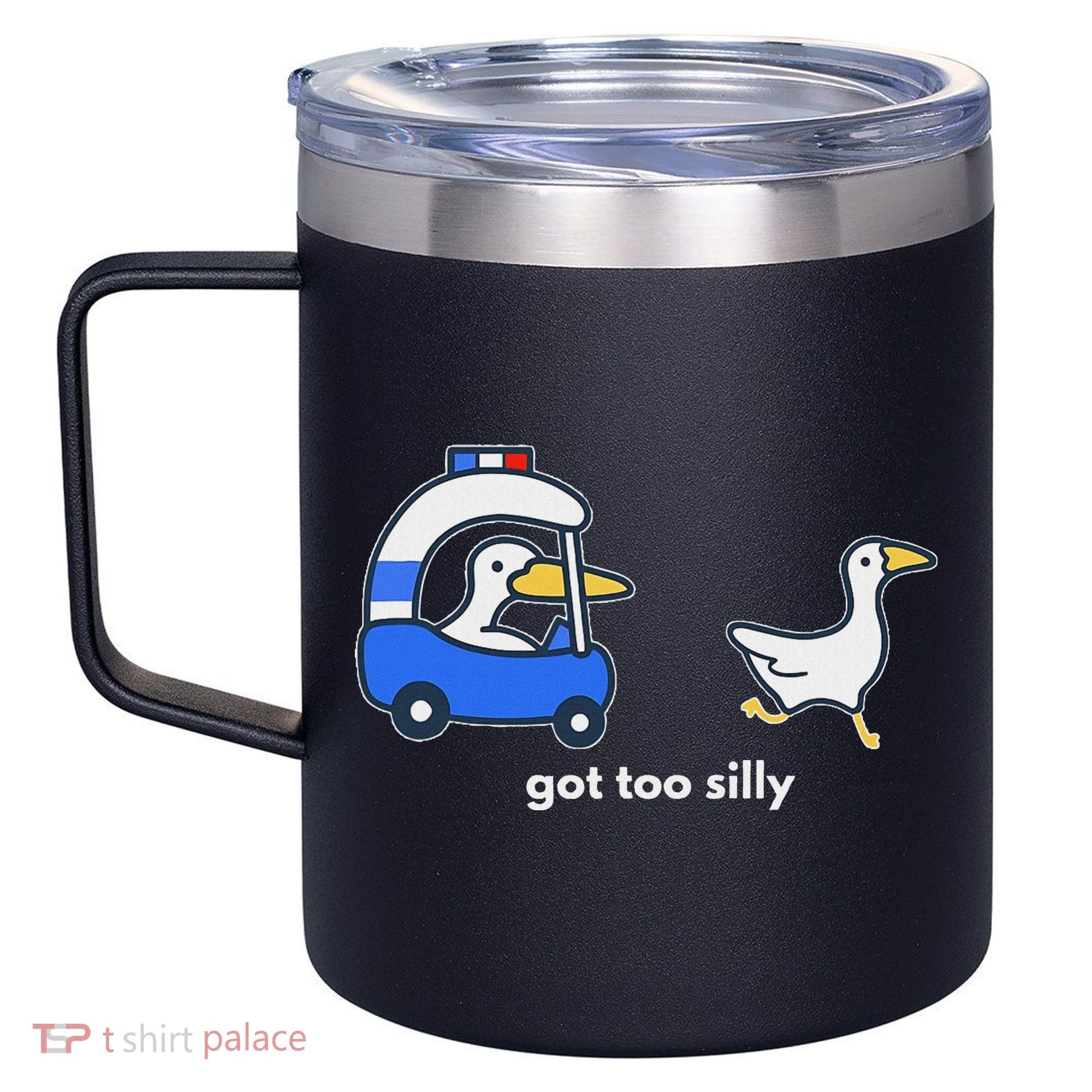 Got Too Silly Goose Police 12oz Stainless Steel Coffee Mug